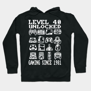 Level 40 Unlocked Gaming Since 1981 40th Birthday Hoodie